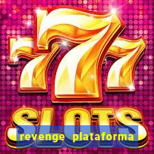 revenge plataforma de jogos